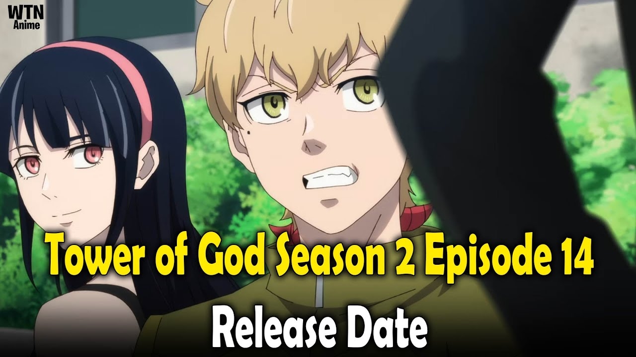 Tower Of God Season 2 Episode 14 Release Date YouTube