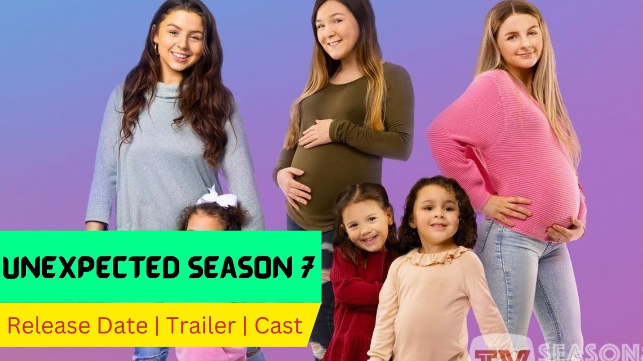 Unexpected Season 7 Release Date Trailer Cast Expectation Ending Explained YouTube