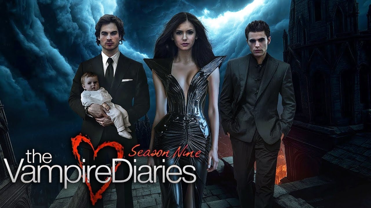 VAMPIRE DIARIES Season 9 2026 With Nina Dobrev Paul Wesley YouTube