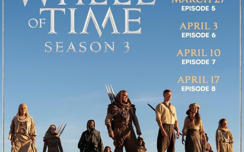 Wheel Of Time Season 3 Confirms Official Release Schedule Exact Dates Times