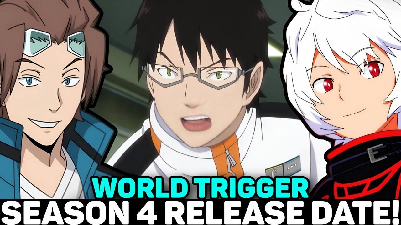 WORLD TRIGGER SEASON 4 RELEASE DATE Situation YouTube