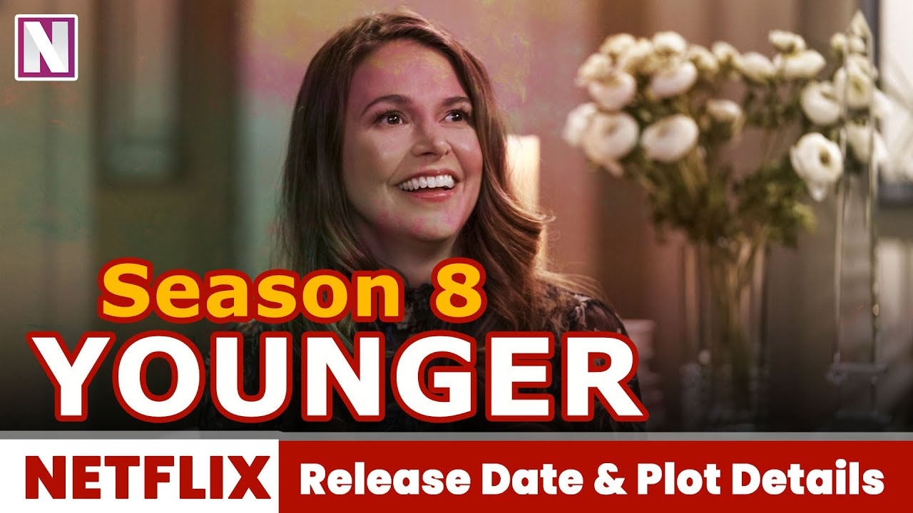 Younger Season 8 Trailer Release Date Cast And Plot Release On Netflix YouTube